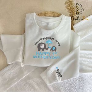 First Mothaer's Day You're Doing a Great Job Embroidered Shirt