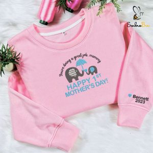 First Mother's Day You're Doing a Great Job Embroidered Sweatshirt