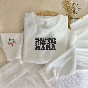Somebody’s Fine Ass Mama Embroidered Sweatshirt