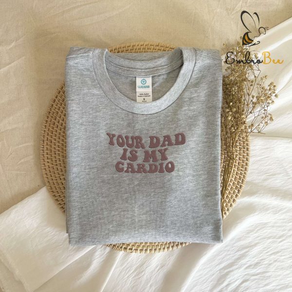Your Dad is My Cardio Sweatshirt – The Perfect Gift for Fitness Enthusiasts