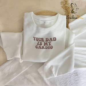 Your Dad is My Cardio Sweatshirt – The Perfect Gift for Fitness Enthusiasts