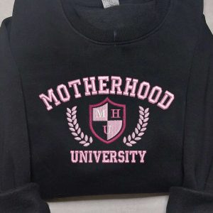 Motherhood University Embroidered Sweatshirt – Mother’s Day Gift