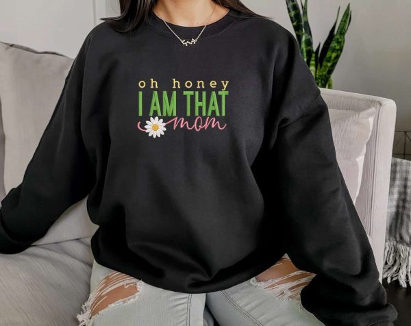I Am That Mom Machine Embroidered Sweatshirt – Mother’s Day Gift