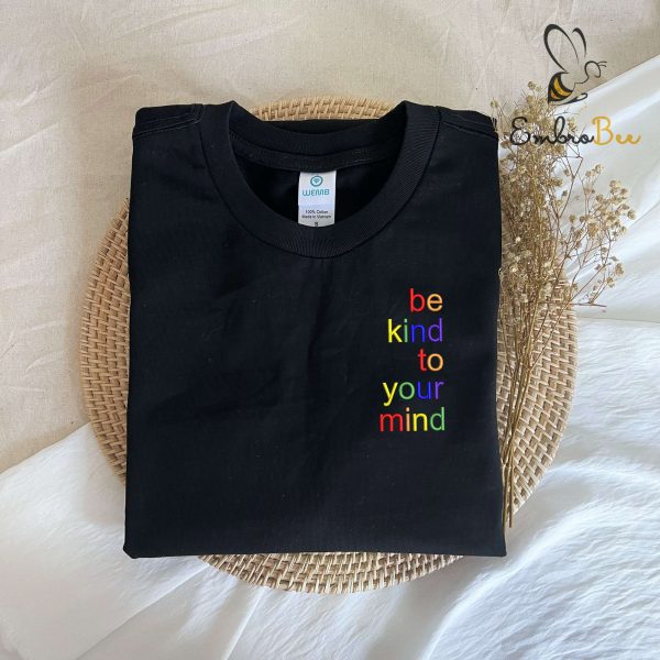 Be Kind to Your Mind Embroidered Mental Health Sweatshirt