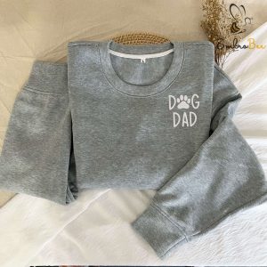 Embroidered Dog Dad Sweatshirt - Gift for Your Dog Lover