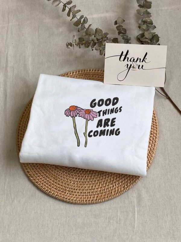 Good Things Are Coming Embroidered Mental Health Sweatshirt