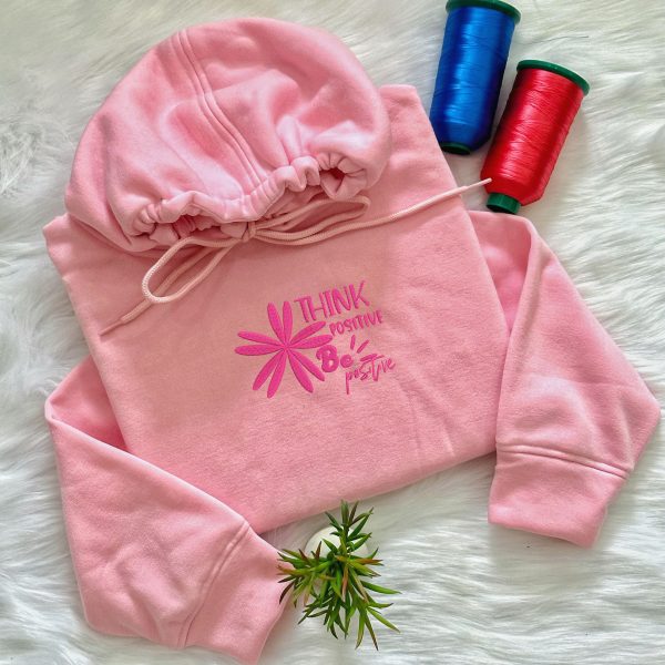Think Positive Be Positive Embroidered Mental Health Hoodie