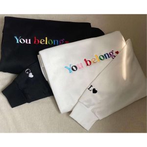 You Belong LGBTQ Embroidered Sweatshirt